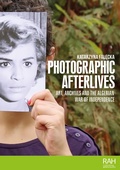 Cover: Photographic afterlives - Manchester University Press