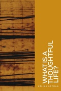 Cover: What is a thoughtful life? - Manchester University Press
