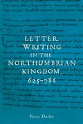 Cover: Letter writing in the Northumbrian Kingdom, 625-786 - Manchester University Press