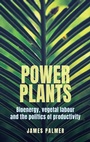 Cover: Power plants - Manchester University Press
