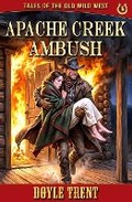 Cover: Apache Creek Ambush - Caliber Books