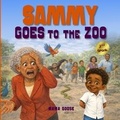 Cover: Sammy Goes to the Zoo - Enchanted Rose Publishing