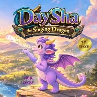 Enlarge image Cover: Day'Sha, the Singing Dragon - Enchanted Rose Publishing