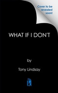 Cover: What If I Don't - Kensington Publishing