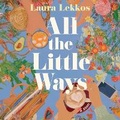 Cover: All the Little Ways - SIMON & SCHUSTER AUDIO