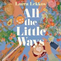 Enlarge image Cover: All the Little Ways - SIMON & SCHUSTER AUDIO