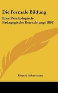 Cover: Die Formale Bildung - Kessinger Publishing