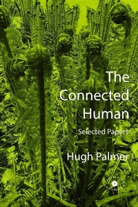 Enlarge image Cover: The Connected Human. Selected Papers - Everything is Connected Press