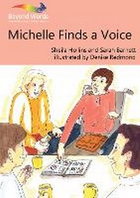 Enlarge image Cover: Michelle Finds a Voice - Books Beyond Words
