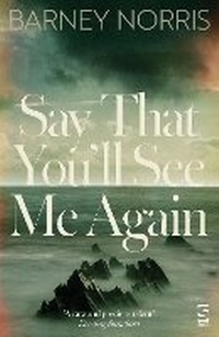 Enlarge image Cover: Say That You'll See Me Again - Salt Publishing