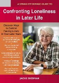 Enlarge image Cover: A Straightforward Guide to Confronting Loneliness in Later Life - Straightforward Publishing