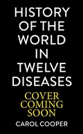 Cover: The History of the World in 12 Diseases - Aurum