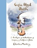 Cover: Cofia Hyd Byth - Y Bachgen, Y Wahadden, Y Llwynog, Y Ceffyl a'r Storm - Graffeg Limited