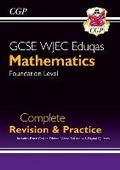 Cover: New GCSE Maths WJEC Eduqas Complete Revision & Practice: Foundation - Coordination Group Publications Ltd (CGP)