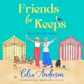 Cover: Friends for Keeps - Boldwood Books Ltd