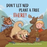 Enlarge image Cover: Don't Let Ned Plant a Tree THERE! - DC Canada Education
