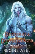 Cover: Destinata Al Doppelgaenger - Regine Abel Publishing Inc.