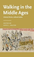 Cover: Walking in the Middle Ages - Manchester University Press
