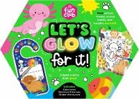 Enlarge image Cover: Let's Glow For It! - Igloo Books Ltd