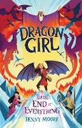 Cover: Dragon Girl and the End of Everything - Maverick Arts Publishing
