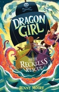 Cover: Dragon Girl and the Reckless Rescue - Maverick Arts Publishing