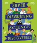 Cover: Super-Disgusting Science Discoveries - Wide Eyed Editions