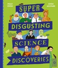 Cover: Super-Disgusting Science Discoveries - Wide Eyed Editions