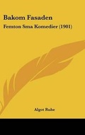 Cover: Bakom Fasaden - Kessinger Publishing