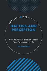 Enlarge image Cover: Haptics and Perception - Emerald Publishing Limited