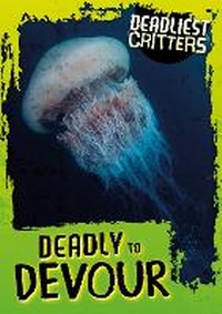 Enlarge image Cover: Deadly to Devour - BookLife Publishing