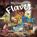 Cover: My Favorite Flavor Is Blue - Nightingale Books