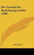Cover: Die Technik Der Bankdepotgeschafte (1906) - Kessinger Publishing