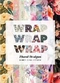 Cover: Wrap Wrap Wrap: Floral Designs - Deckchair Press
