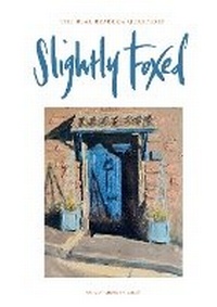 Enlarge image Cover: Slightly Foxed - Slightly Foxed: The Real Reader's Quarterly