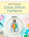 Cover: Cross Stitch Patterns Book: Mini Worlds - Jennifer Williams