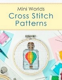 Enlarge image Cover: Cross Stitch Patterns Book: Mini Worlds - Jennifer Williams