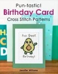 Cover: Pun-tastic Birthday Card Cross Stitch Patterns Book - Jennifer Williams