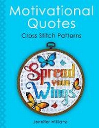 Enlarge image Cover: Motivational Quotes Cross Stitch Pattern Book - Jennifer Williams