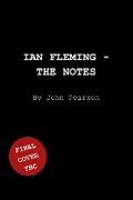 Cover: Ian Fleming - The Notes - Ian Fleming Publications