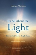 Cover: It's All About the Light - Malcolm Down Publishing Ltd