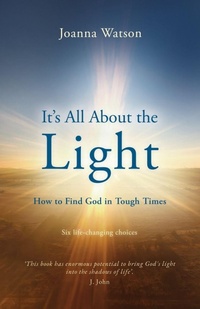 Enlarge image Cover: It's All About the Light - Malcolm Down Publishing Ltd