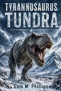 Cover: Tyrannosaurus Tundra - Severed Press