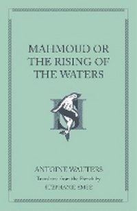 Enlarge image Cover: Mahmoud or the Rising of the Waters - Selkies House Limited