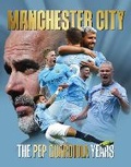 Cover: Manchester City - The Pep Guardiola Years - Sona Books
