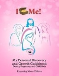 Cover: My Personal Discovery and Growth Book During Pregnancy and Childbirth - Transforming Life Press, LLC