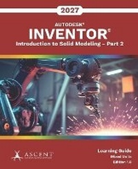 Enlarge image Cover: Autodesk Inventor 2027 - Ascent, Center for Technical Knowledge