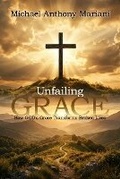 Cover: Unfailing GRACE - Hemingway Publishers
