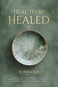 Cover: Heal to be Healed - Hemingway Publishers