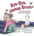 Cover: Bye-Bye, Mamas Brust - Little Goodbyes Press