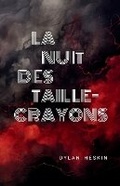 Cover: La Nuit des Taille-Crayons - Dylan Heskin